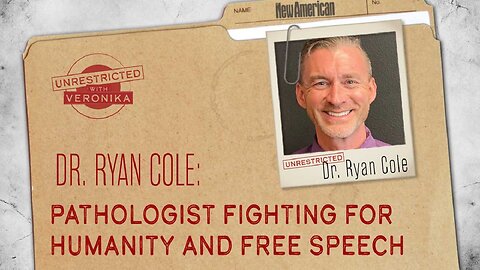Dr. Ryan Cole: Pathologist Fighting For Humanity And Free Speech by Veronika Kyrylenko