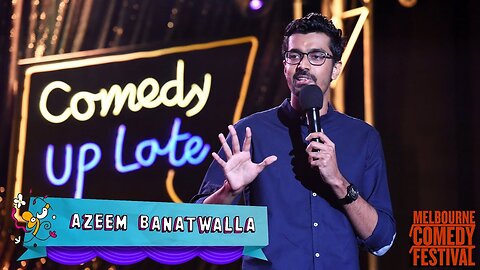 EIC- Azeem Banatwalla at Melbourne International Comedy Festival 2018 - Comedy Up Late
