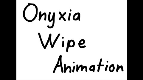 Onyxia Wipe Animation