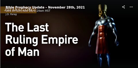 JD FARAG Bible Prophecy Update: THE LAST RULING EMPIRE OF MAN ( SOUND COMES ON IN 13 SECONDS)