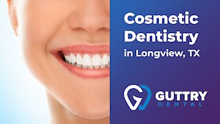 Cosmetic Dentistry in Longview TX - Robert B. Guttry, DDS 903-758-0189