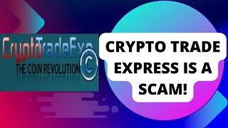 CRYPTO TRADE EXPRESS IS A SCAM