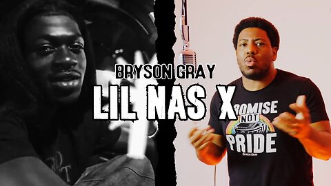 Bryson Gray - LIL NAS X (Response) [MUSIC VIDEO]