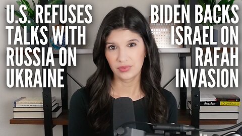 Biden Rejects Putin's Offer for Ukraine Talks + Refuses to Stop Israel from Rafah Invasion