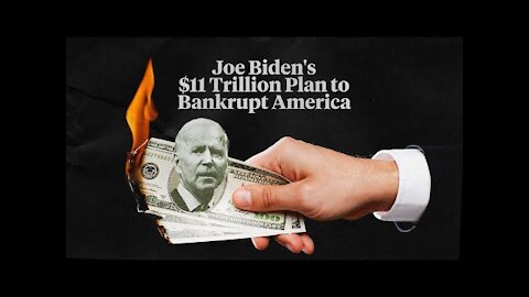 Joe Biden's $11 Trillion Plan to Bankrupt America!!