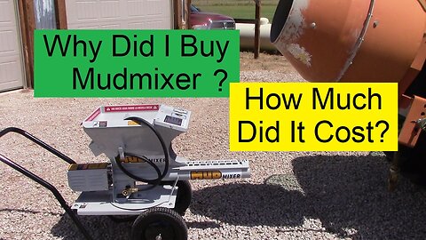 Why Did I Buy a Mudmixer ? - How Much Does a Mudmixer Cost? - Tough Decision!