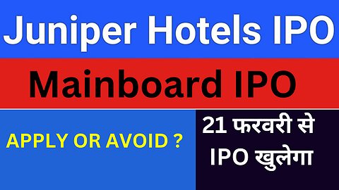 Juniper Hotels IPO | Upcoming IPO | Upcoming IPO in February 2024 | Juniper Hotels IPO Review | GMP