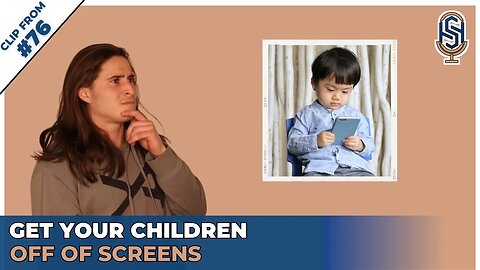 Get Your Children Off of Screens | Harley Seelbinder Clips