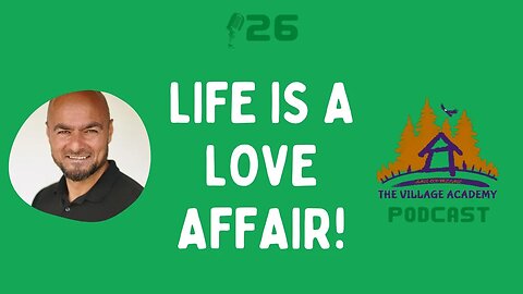 Life is a Love Affair | The Village Academy Podcast with Fayaz Ahmad Dar