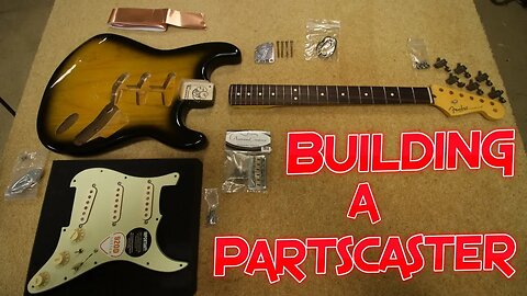 Building a Partscaster Stratocaster Guitar Fender Parts