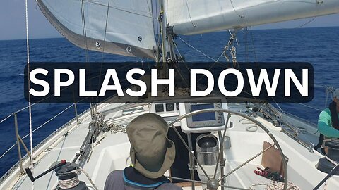 Splash Down - Ep 49 Sailing With Thankfulness