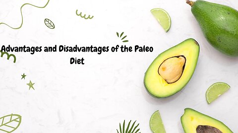 Advantages and Disadvantages of the Paleo Diet