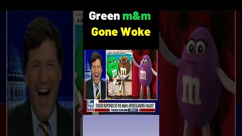 GREEN M&M GONE WOKE | TUCKER CARLSO