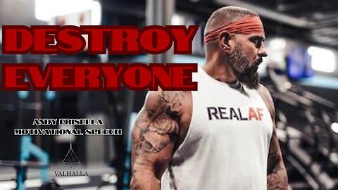Destroy Everyone - Andy Frisella - Motivational Speech