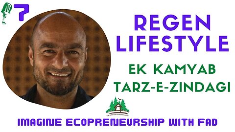 Regenerative Lifestyle - Mindset | Imagine Success with Fayaz Ahmad Dar #7 | The Village Academy