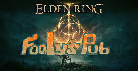 Foaly's Pub Game Den #92 part 2 (Elden Ring #15)