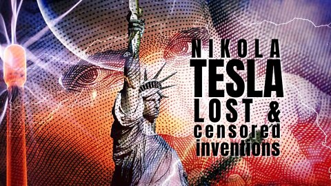 Nikola Tesla's Hidden and Censored Inventions Finally Unveiled
