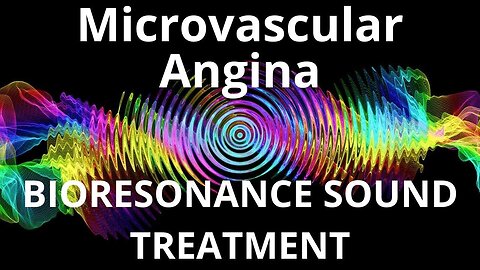 Microvascular Angina_Sound therapy session_Sounds of nature