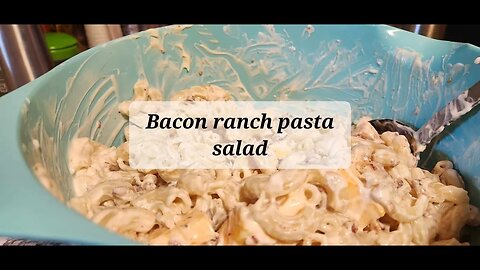 Bacon ranch pasta salad