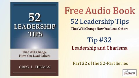52 Leadership Tips Audio Book - Tip #32: Leadership and Charisma
