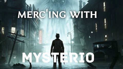 Merc'ing WIth Mysterio EP1 And so it begins...