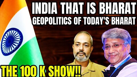 100 K show I India that Is Bharat I Geopolitics of Todays Bharat I Maj Gen Rajiv Narayanan I Aadi