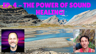 The Mystical Mountain Podcast Ep. 4 ~ Jonathan Goldman - The Power of Sound Healing!