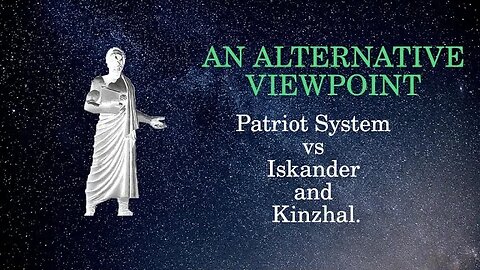 An Alternative Viewpoint: Patriot System vs Iskander and Kinzhal.