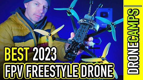 Best FPV Freestyle Drone For 2023