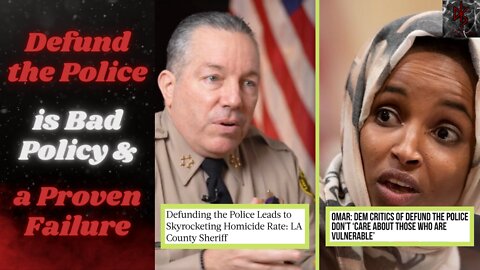 Defund the Police, Despite Ilhan Omar's Incessant Reeing, Is a Quantifiably Terrible Idea