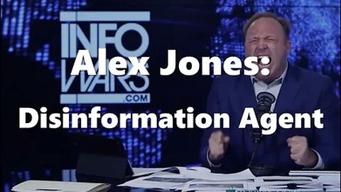 Alex Jones: Disinformation Agent
