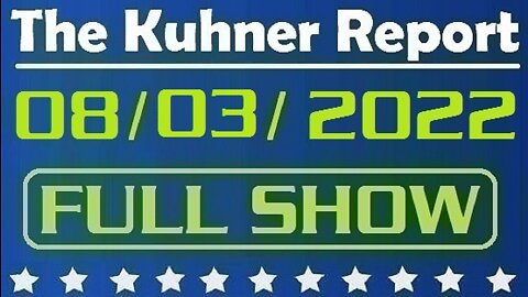 The Kuhner Report 08/03/2022 [FULL SHOW] Communist China's attempts to prevent Pelosi's visit to Taiwan failed; How will China respond to her visit? Is Pelosi trying to divert attention away from her husband's crimes?