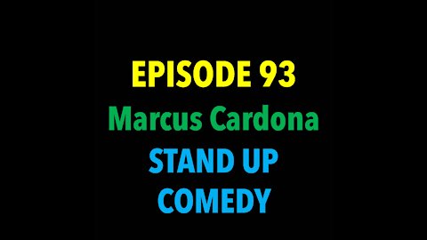 TPC #93: Marcus Cardona (Stand Up Comedy)