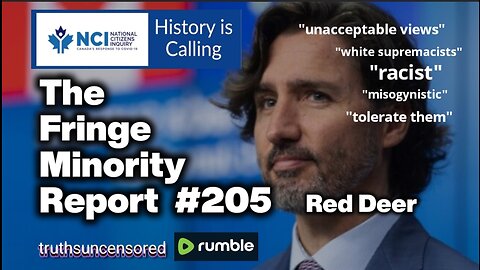 The Fringe Minority Report #205 National Citizens Inquiry Red Deer