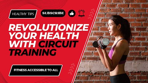Revolutionize Your Health with Circuit Training:Fitness Accessible to All,Physical and Mental Health