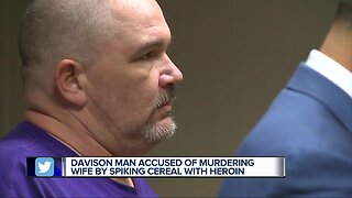 Davison man accused of murdering wife by spiking cereal with heroin