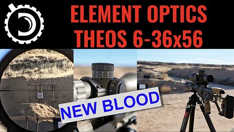 First Look: Element Theos 6-36x56