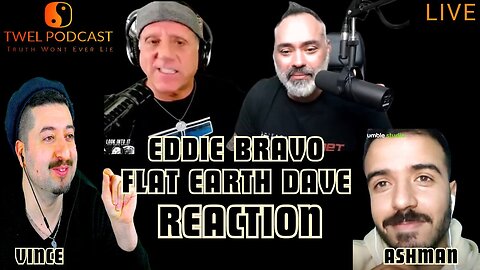 Eddie Bravo Flat Earth Dave REACTION - TWEL #2