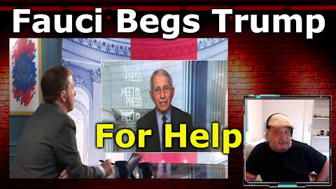 Fauci And MSM Beg Trump For Help