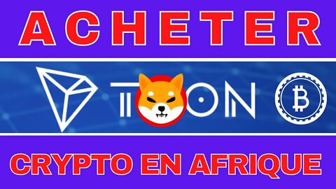 Acheter crypto monnaie Bnb Shiba Bitcoin Tron Afrique mobile money Moov Togo Mali izichange