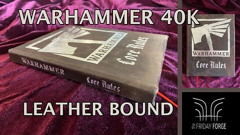 Warhammer 40k Leather Bound Book (Core Rules) | Beginning Our Book Binding Adventure!