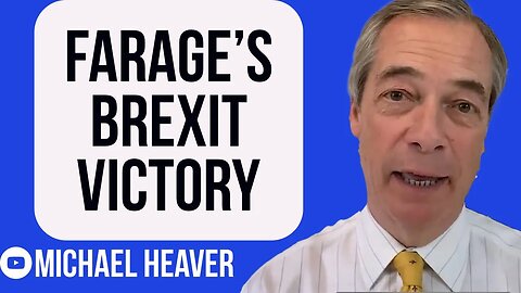 Nigel Farage Has WON