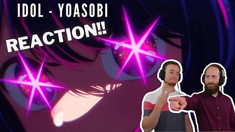 YOASOBI「アイドル」| REACTION VIDEO