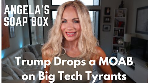 Trump Drops a MOAB on Big Tech Tyrants