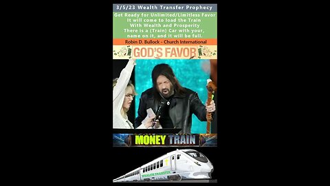 Train full of Unlimited Favor unleashed prophecy - Robin Bullock 3/5/23