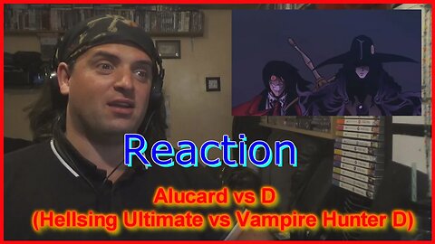 freaky's reaction:Alucard vs D FCC Season 3 (Hellsing Ultimate vs Vampire Hunter D)