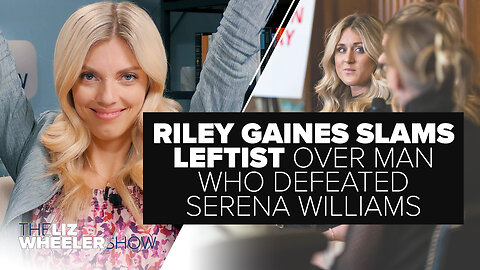 The TRUTH About Daycare & Riley Gaines SLAMS Leftist Over Man Who Defeated Serena Williams | Ep. 365