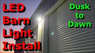 LED Barn Light Install - Automatic Dusk to Dawn LED Light
