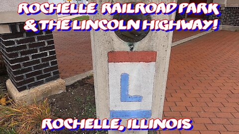 Rochelle Railroad Park & The Lincoln Highway! Rochelle, Illinois.