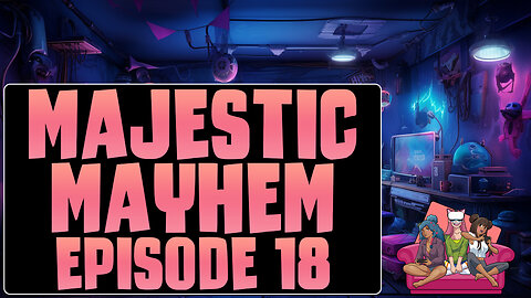 Majestic Mayhem An All Girls Podcast 18 | Movie Talk with The Girls
